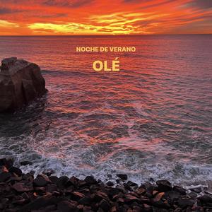 OLÉ (Noche de Verano) P.2 (Explicit)