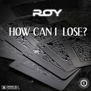 How Can I Lose? (Explicit)