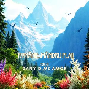 Românie, mândru plai! (COVER版)