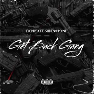 Get Back Gang (feat. Slidewit9inee) [Explicit]