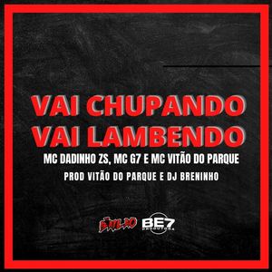 VAI CHUPANDO, VAI LAMBENDO (Explicit)
