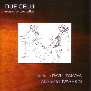 Due Celli: Music for Two Cellos