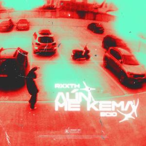 AÚN ME KEMA (feat. Bcio) (Explicit)