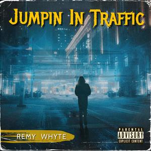 Jumpin In Traffic (Explicit)