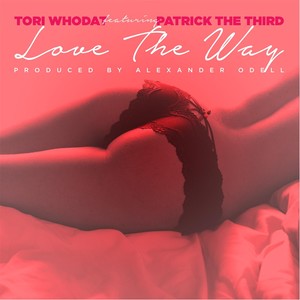 Love the Way (feat. Patrick the Third)