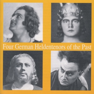 Four German Heldentenors of the Past