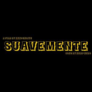 SUAVEMENTE (Explicit)