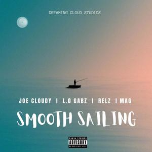 Smooth Sailing (feat. l.o Gabz, Relz & Mags) [Explicit]