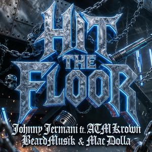 HIT THE FLOOR (feat. Atm Krown, BeardMusik & Mac Dolla) (Explicit)