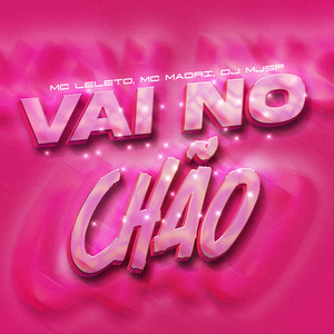 Vai no Chão (Explicit)