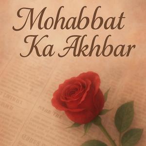 Mohabbat Ka Akhbar