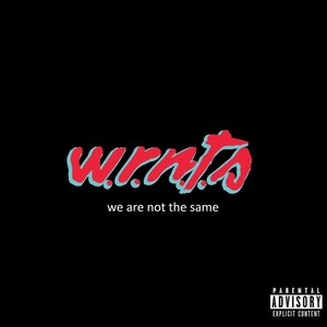 We Are Not The Same (Explicit)