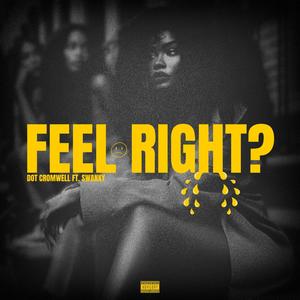 Feel Right? (Explicit)