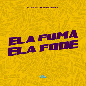 Ela Fuma Ela Fode (Explicit)