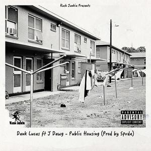 Public Housing (feat. J-Dawg) [Explicit]