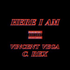 Here I Am (feat. C. Rex) (Explicit)