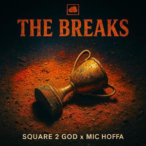 The Breaks (feat. Mic Hoffa) (Explicit)