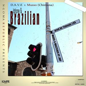 Iphone & Brazilian (feat. D.A.V.E & Musso) (Explicit)