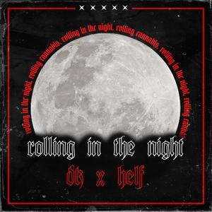 Rolling in the night (Explicit)