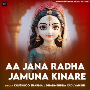 Aa Jana Radha Jamuna Kinare