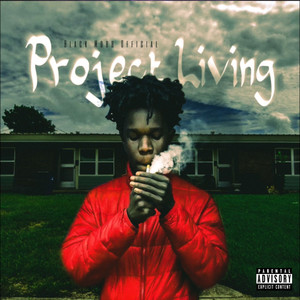 Project Living (Explicit)