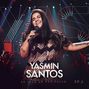 Yasmin Santos Ao Vivo em São Paulo - EP 2