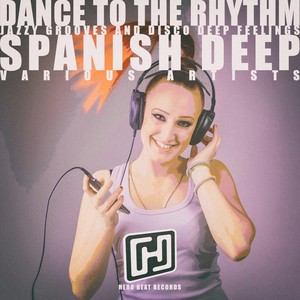 Dance to the Rhythm Spanish Deep