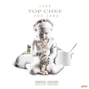 Top Chef (feat. Pop Lord) [Explicit]