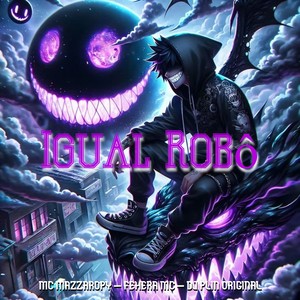 Igual Robô (Explicit)
