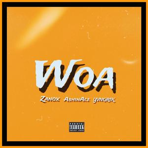 Woa (feat. YVNGRIK) [Explicit]