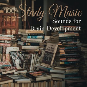 Study Music: Sounds for Brain Development