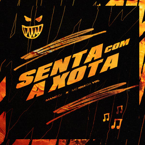 SENTA COM A XOTA