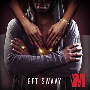Made, Vol. 13 - Get Swavy (Explicit)
