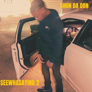 SeeWhaSaying 2 (Explicit)