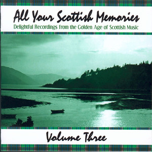 All Your Scottish Memories Volume Three