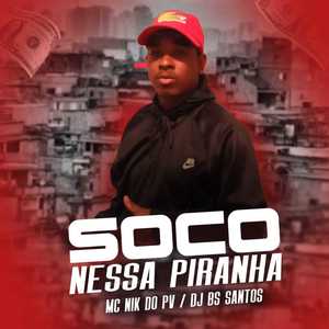 Soco Nessa Piranha (Explicit)