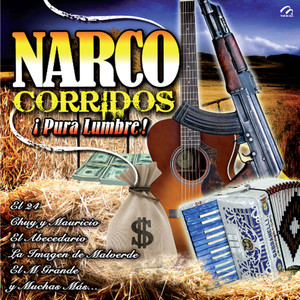 Narco Corridos ¡Pura Lumbre!