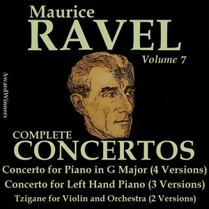 Ravel, Vol. 7 : Complete Concertos