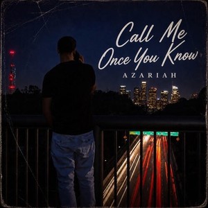 Call Me Once You Know (Explicit)