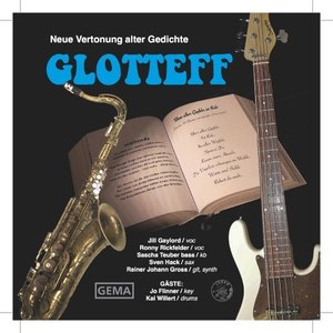 Glotteff - Neue Vertonung Alter Gedichte
