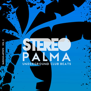 Stereo Palma (Underground Club Beats) , Vol. 2