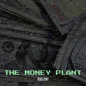 The Money Plant (Explicit)