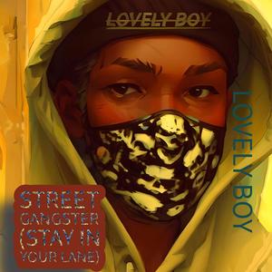 Street gangster (stay in your lane) (Explicit)