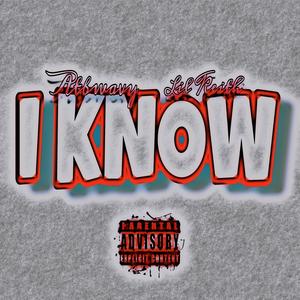 I Know (feat. Lil Keith) (Explicit)
