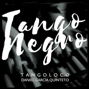 Tangoloco (Daniel García Quinteto) - Lately(feat. Laura Gonzalez)