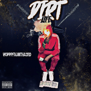 Dirt Life (Explicit)