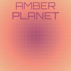 Amber Planet