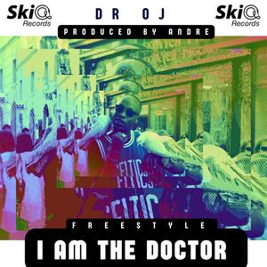 I am the Dr (Freestyle) (Explicit)
