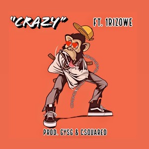 Crazy (feat. 1RIZOWE) (Explicit)