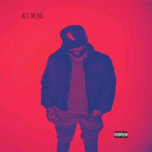 ALL MINE (feat. LA' KEITH RASHAD) [Explicit]